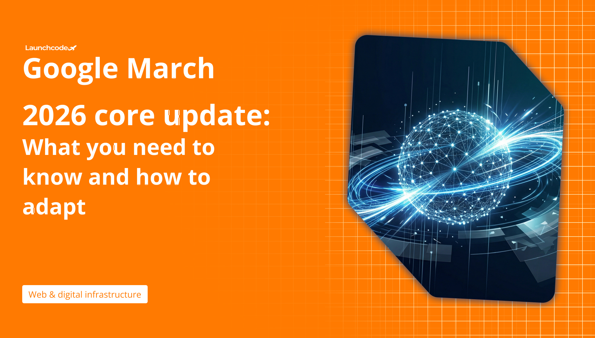 Google March 2026 core update: What you need to know and how to adapt ...