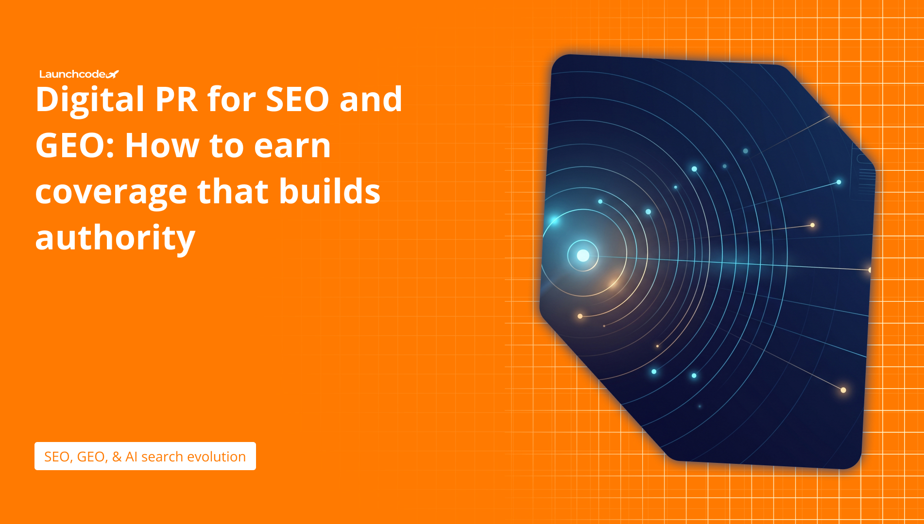 Digital PR for SEO and GEO How to earn coverage that builds authority