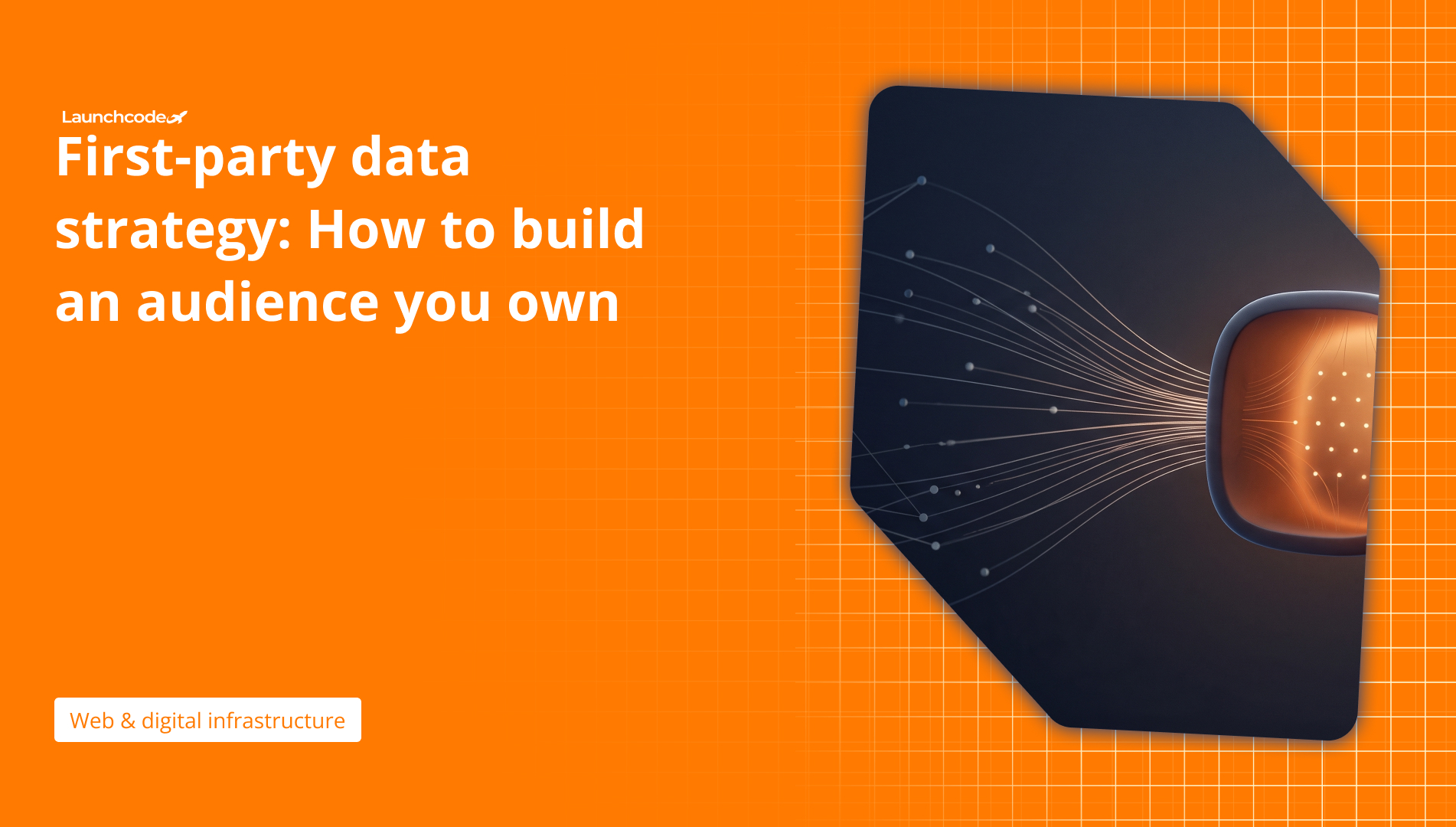 First-party data strategy How to build an audience you own