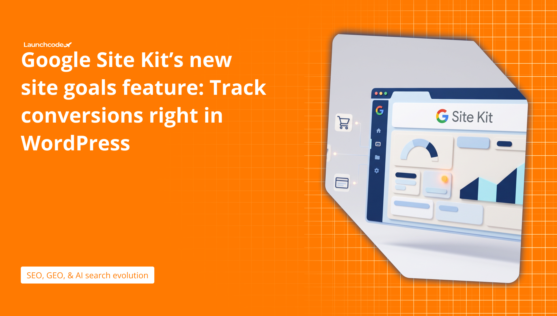 Google Site Kit's New Site Goals Feature Track Conversions Right in WordPress